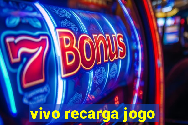 vivo recarga jogo